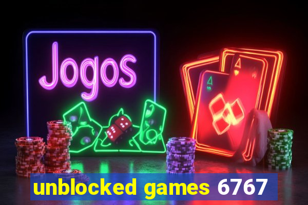 unblocked games 6767